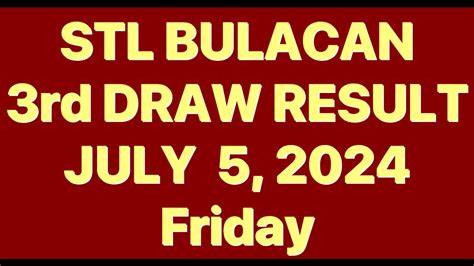 stl bulacan 3rd draw today|STL BULACAN RESULT 3rd DRAW RESULT TODAY JULY 5, .